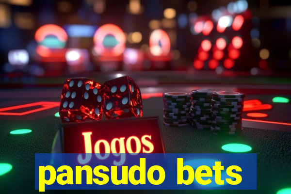 pansudo bets